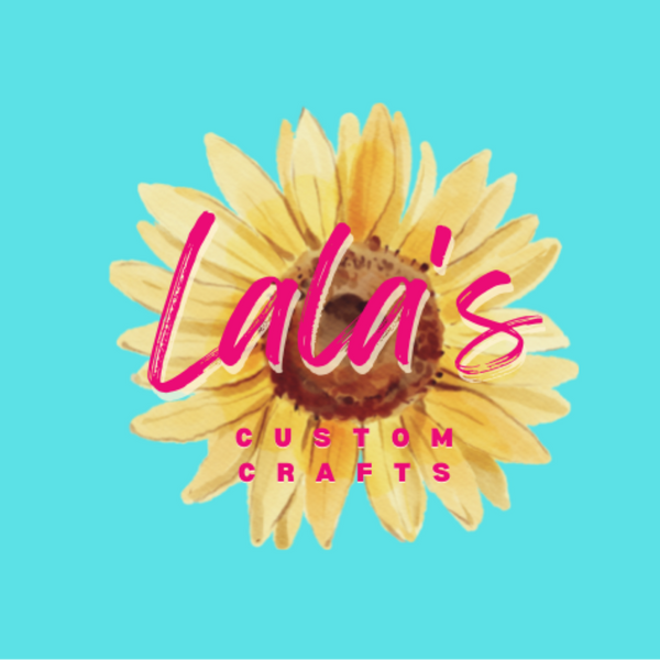 Lala's Custom Crafts LLC