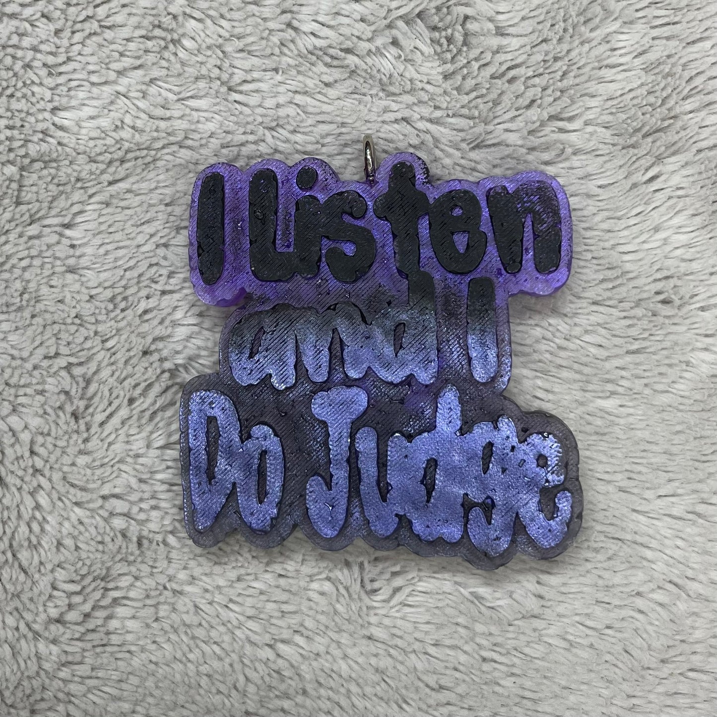 I Listen and I Don't Judge Freshie